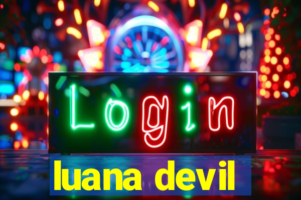 luana devil